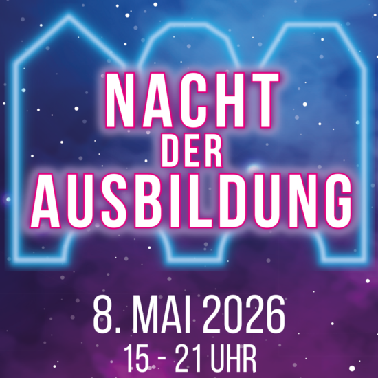 Nacht der Ausbildung 8.05.2026 von 15-21 Uhr